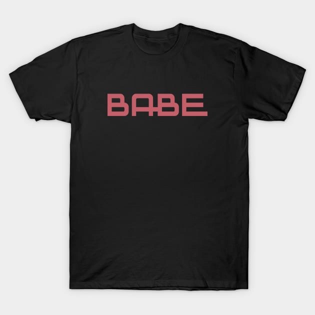 Babe Design For Hen Party Bachelorette Ideas T-Shirt by Pattern Plans